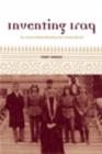Image for Inventing Iraq  : the failure of nation building and a history denied
