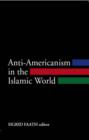 Image for Anti-Americanism in the Islamic World