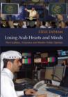 Image for Losing Arab hearts and minds  : the coalition, Al-Jazeera and Muslim public opinion