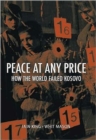 Image for Peace at any price  : how the world failed Kosovo