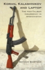 Image for Koran, Kalashnikov and laptop  : the neo-Taliban insurgency in Afghanistan