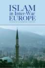Image for Islam in Inter-war Europe