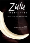 Image for Zulu identities  : being Zulu, past and present
