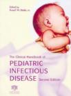 Image for The Clinical Handbook of Pediatric Infectious Disease, Second Edition