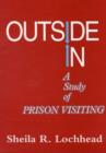 Image for Outside in : Study in Prison Visiting