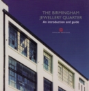 Image for The Birmingham Jewellery Quarter  : an introduction and guide