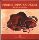 Image for Prehistoric Cookery