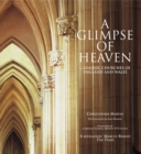 Image for A glimpse of heaven  : Catholic churches of England and Wales
