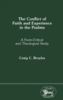 Image for The conflict of faith and experience in the Psalms.
