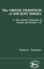 Image for Origin Tradition of Ancient Israel.: (The Literary Formation of Genesis and Exodus, 1-23.)