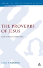 Image for The Proverbs of Jesus : Issues of History and Rhetoric