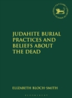 Image for Judahite Burial Practices and Beliefs about the Dead