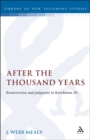 Image for After the Thousand Years : Resurrection and Judgment in Revelation 20