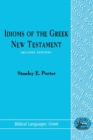 Image for Idioms of the Greek New Testament