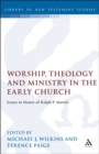 Image for Worship, Theology and Ministry in the Early Church