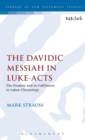 Image for The Davidic Messiah in Luke-Acts : The Promise and its Fulfilment in Lukan Christology