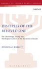 Image for Disciples of the beloved one  : the christology, setting and theological context of the ascension of Isaiah