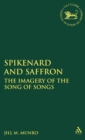 Image for Spikenard and Saffron : The Imagery of the Song of Songs