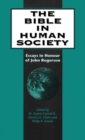 Image for The Bible in Human Society : Essays in Honour of John Rogerson