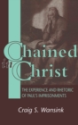 Image for Chained in Christ : The Experience and Rhetoric of Paul&#39;s Imprisonment