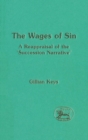 Image for The wages of sin  : a reappraisal of the &quot;Succession narrative&quot;