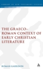 Image for The Graeco-Roman Context of Early Christian Literature