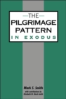 Image for The Pilgrimage Pattern in Exodus