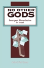 Image for No other Gods  : emergent Monotheism in Israel