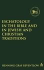Image for Eschatology in the Bible and in the Jewish and Christian tradition