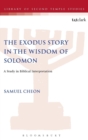 Image for The Exodus Story in the Wisdom of Solomon
