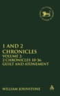 Image for 1 and 2 Chronicles : Volume 2: 2 Chronicles 10-36: Guilt and Atonement
