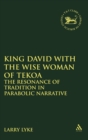 Image for King David with the Wise Woman of Tekoa