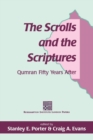Image for The Scrolls and the Scriptures : Qumran Fifty Years After