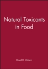 Image for Natural toxicants in food