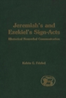 Image for Jeremiah&#39;s and Ezekiel&#39;s sign-acts  : rhetorical nonverbal communication