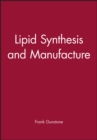 Image for Lipid synthesis and manufactureVol. 1: Chemistry and technology of oils and fats