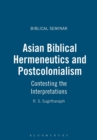 Image for Asian biblical hermeneutics and postcolonialism  : contesting the interpretations