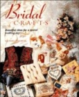Image for BRIDAL CRAFTS: BEAUTIFUL IDEAS FOR A SPE