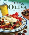 Image for Olio di oliva  : cooking with the olive and its oil