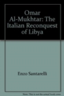 Image for Omar Al-Mukhtar : Italian Reconquest of Libya