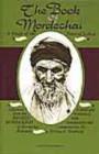 Image for The Book of Mordechai : A Study of the Jews of Libya - Selections from the Highid Mordekhai of Mordechai Hakohen