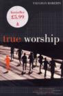 Image for True Worship : True Worship
