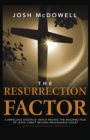Image for The Resurrection Factor : Compelling Evidence Which Proves the Resurrection of Jesus Christ