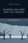 Image for Blessing or Curse You Can Choose!