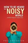 Image for How to be Heard in a Noisy World