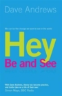 Image for Hey, be and See