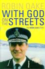 Image for With God on the Streets : The Robin Oake Story. Formerly Gilbert was Wrong.