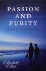 Image for Passion and Purity : Learning to Bring your Love Life Under Christ&#39;s Control