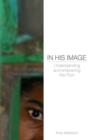 Image for In His Image: Understanding and Embracing the Poor