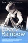 Image for Lucy&#39;s Rainbow : A Journey of Hope